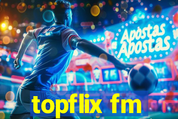 topflix fm